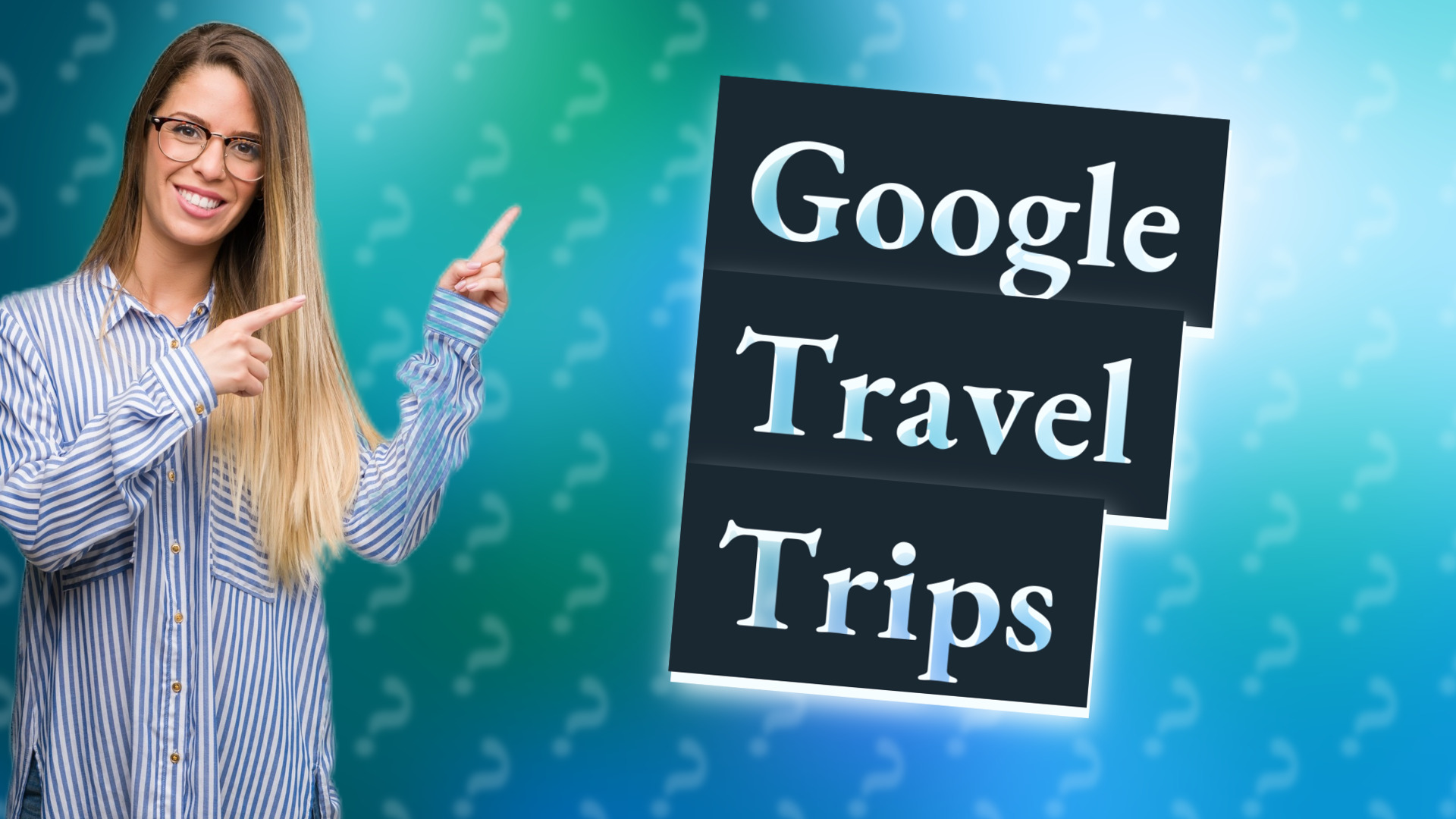 Google Travel Trips
