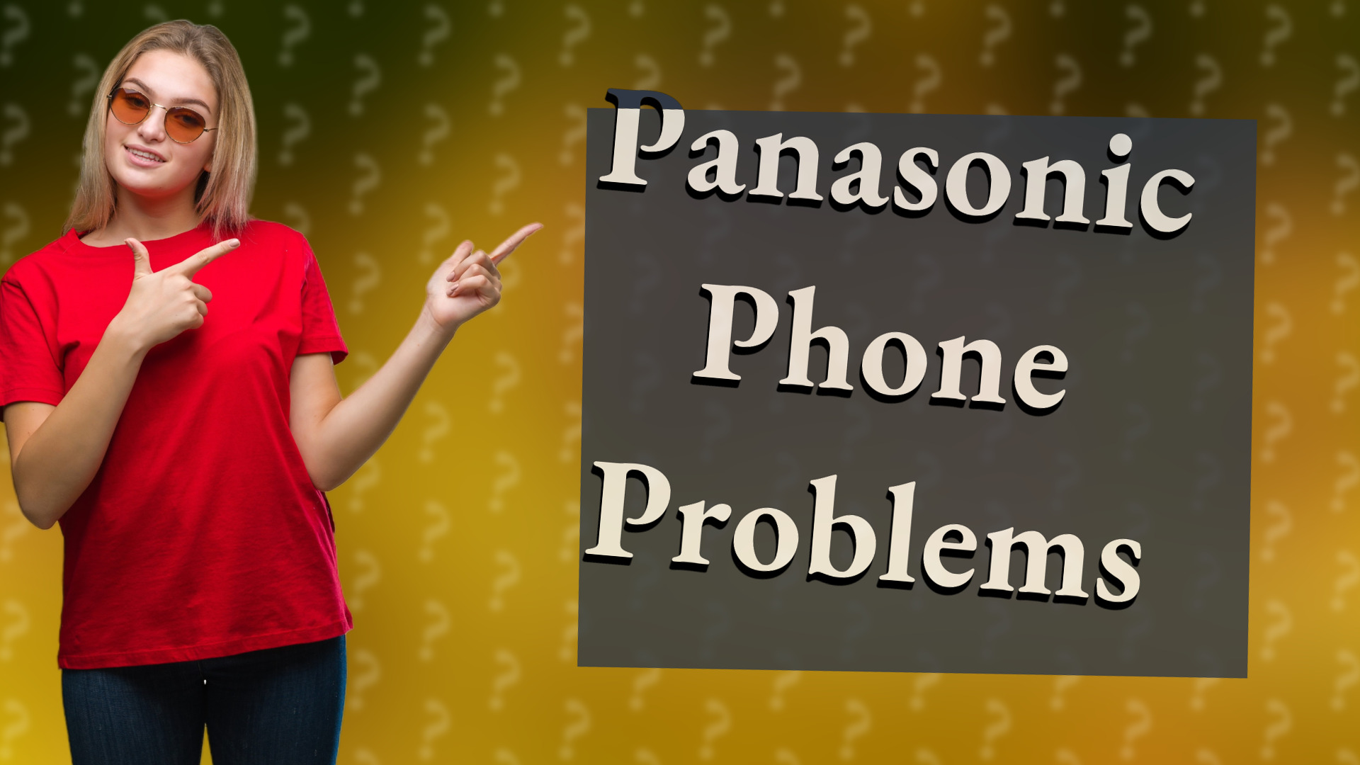 Panasonic Phone Problems