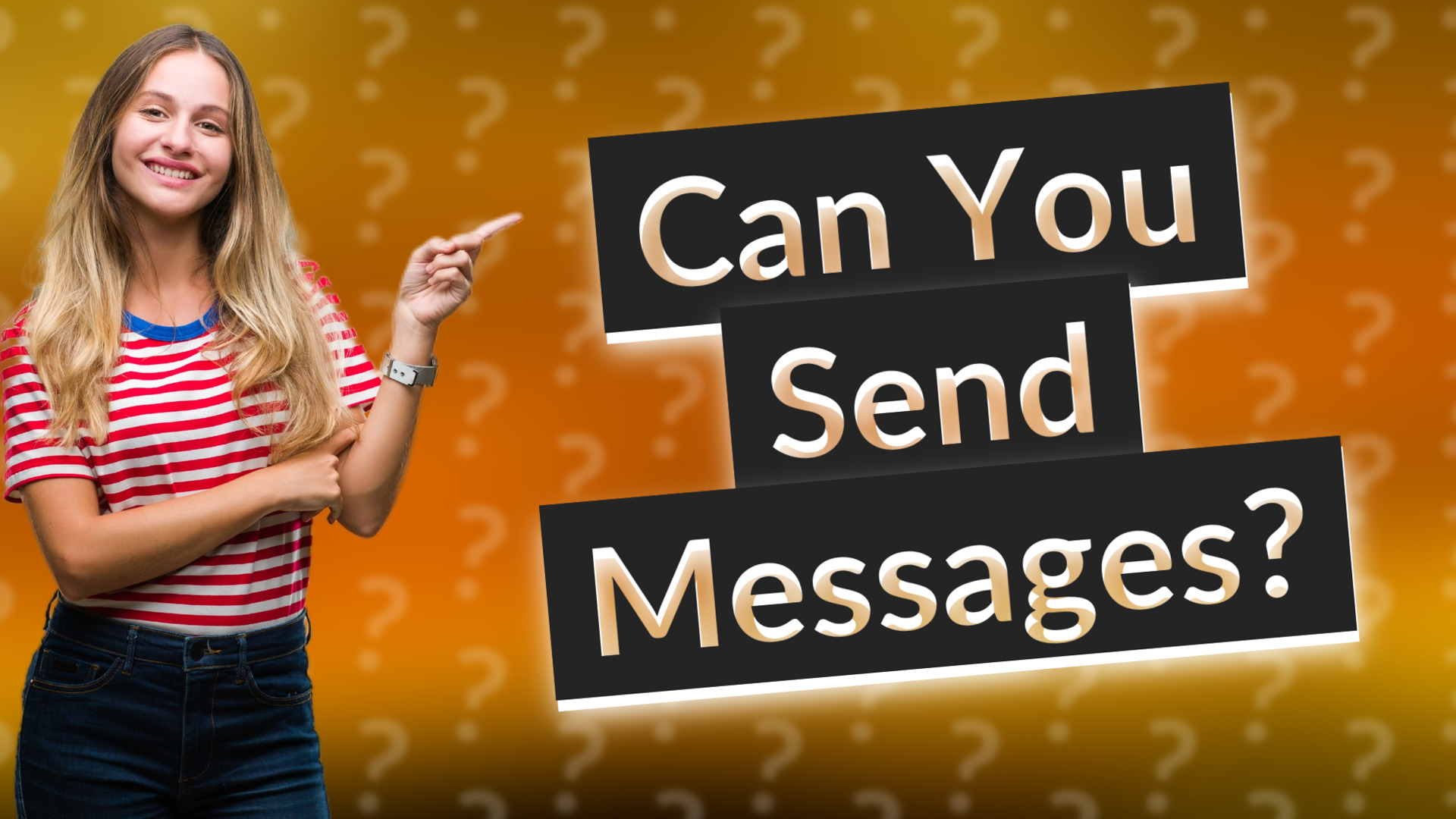Can You Send Messages?