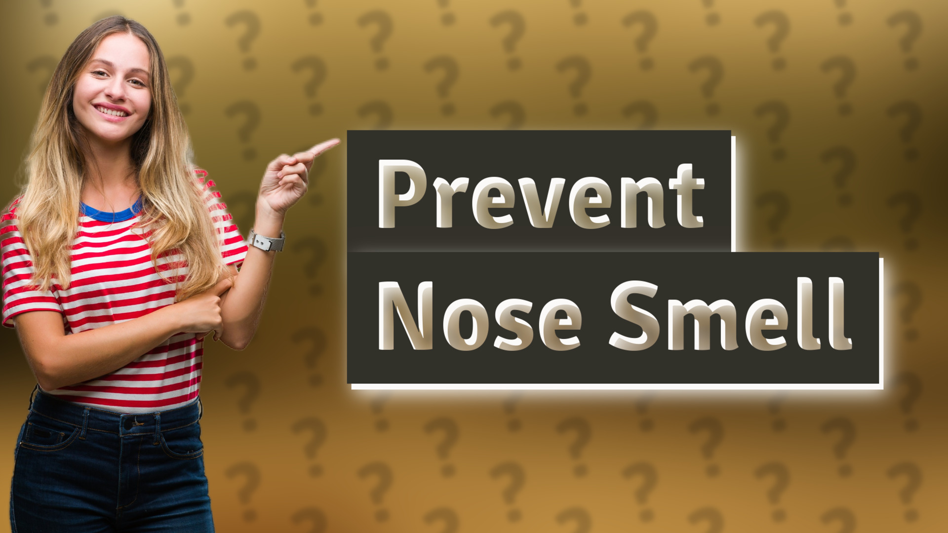 Prevent Nose Smell