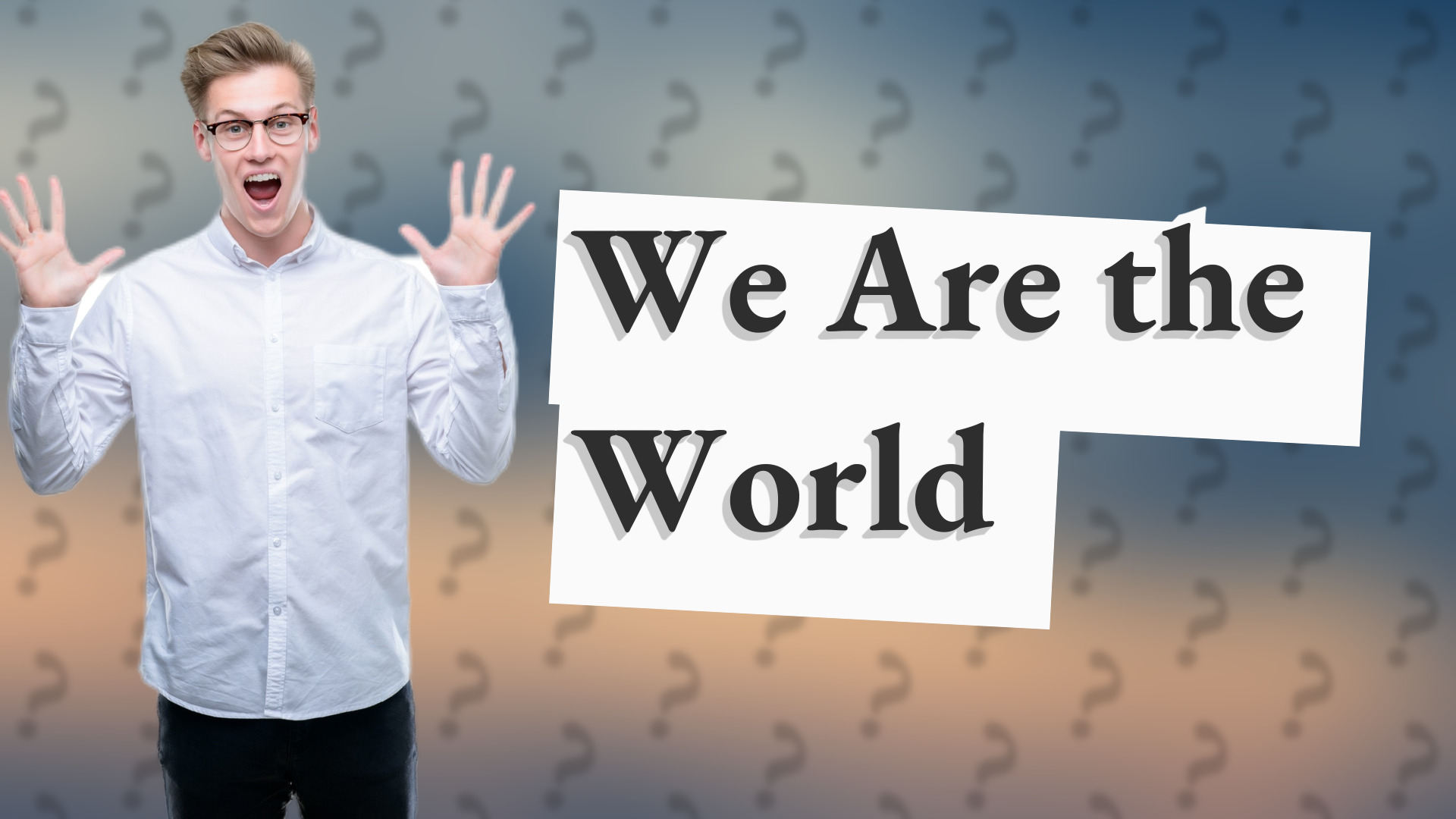 We Are the World