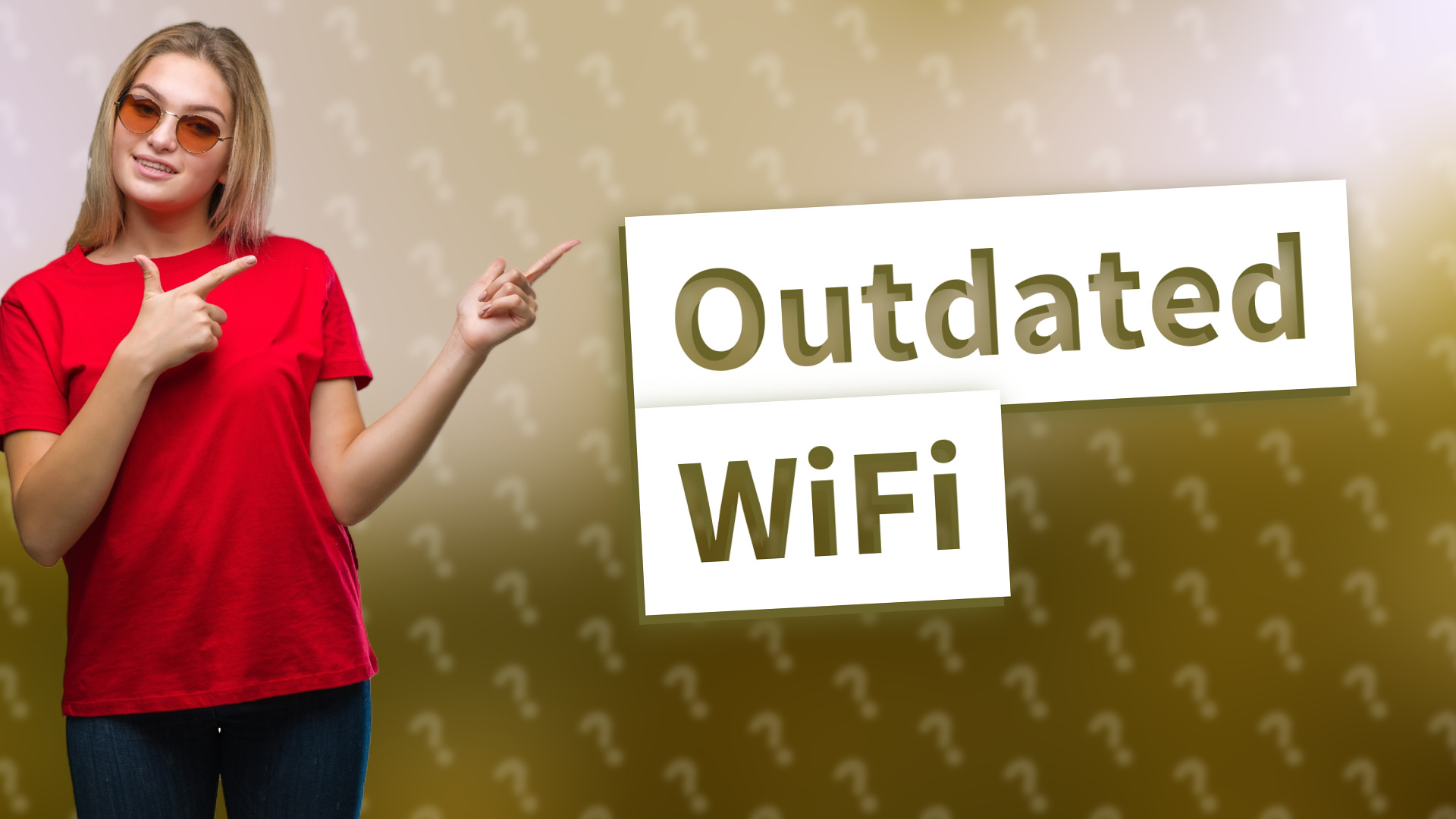 Outdated WiFi