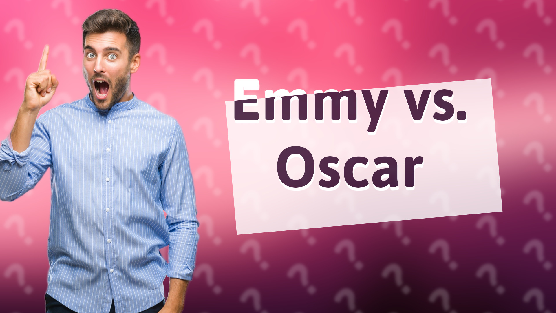 Emmy vs. Oscar