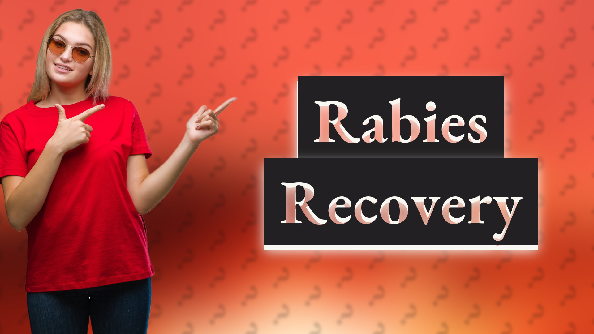 Rabies Recovery