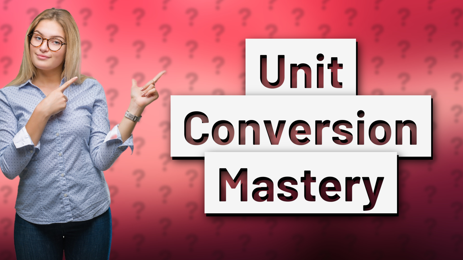 Unit Conversion Mastery