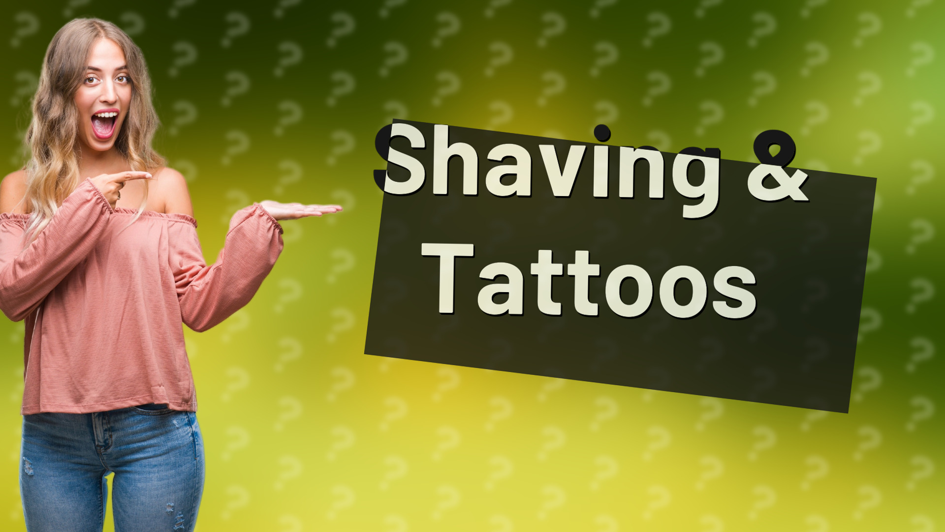 Shaving & Tattoos