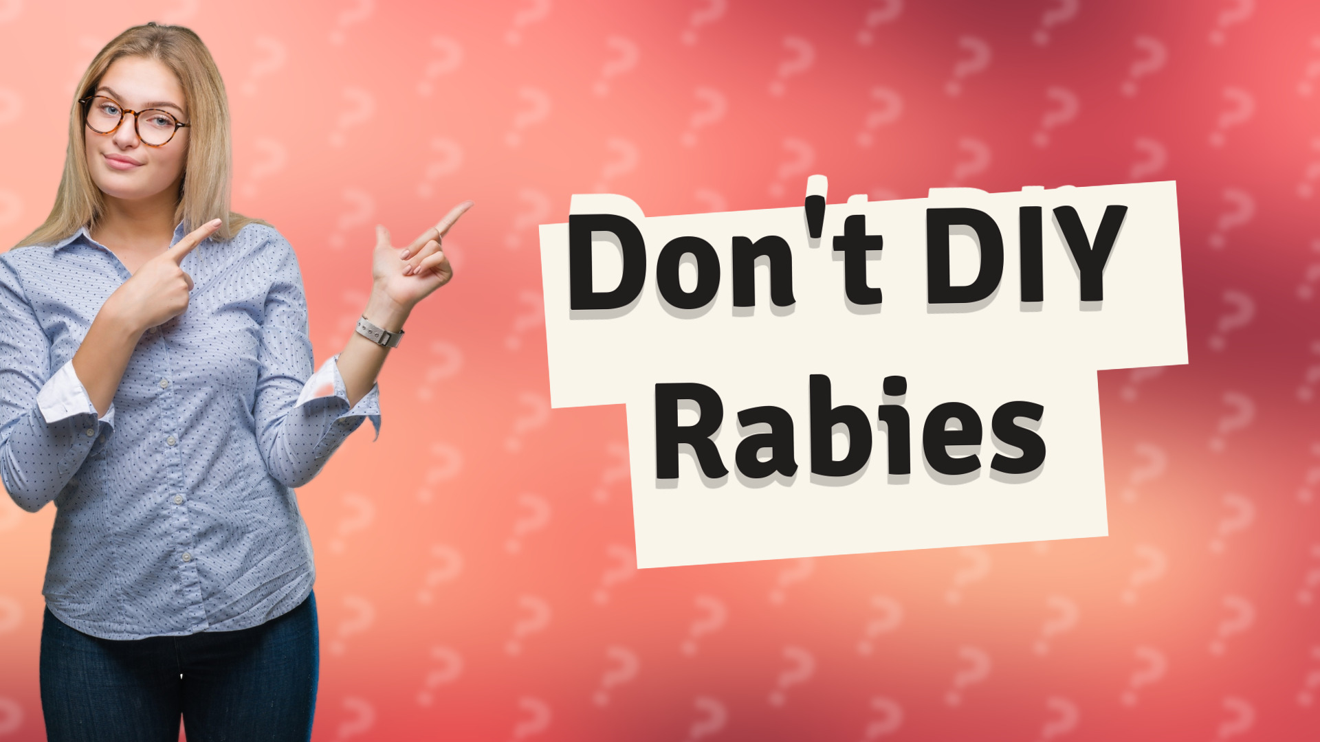 Don't DIY Rabies