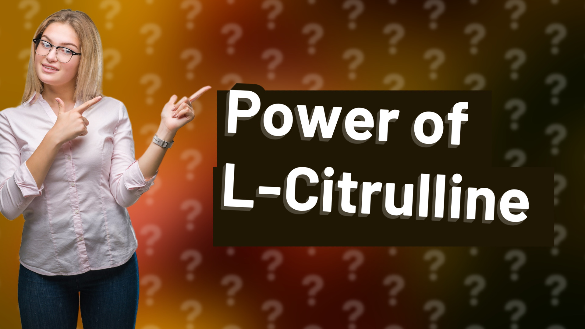 Power of L-Citrulline