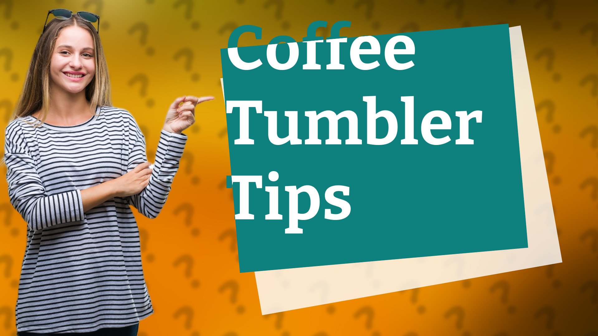 Coffee Tumbler Tips