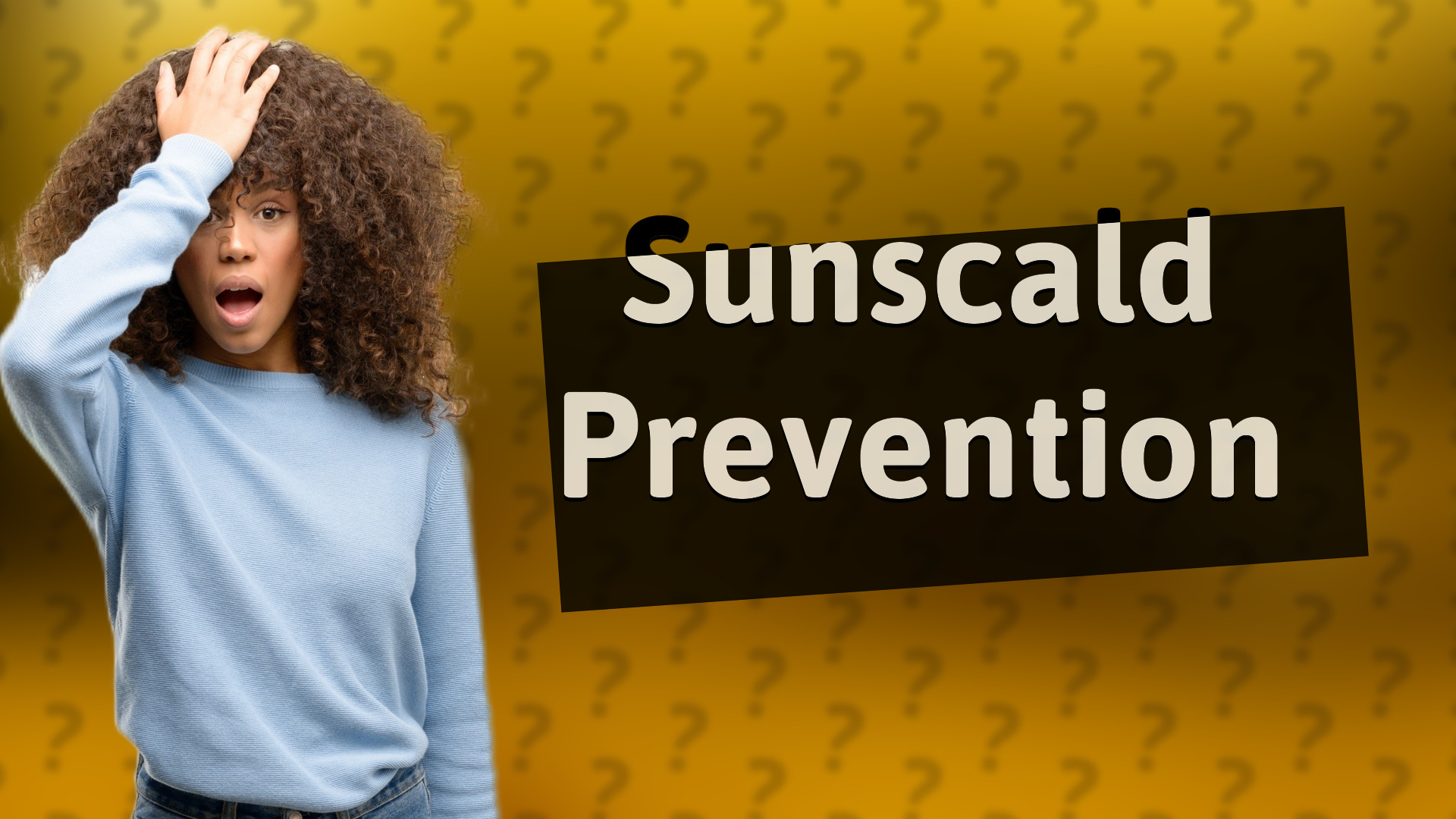 Sunscald Prevention