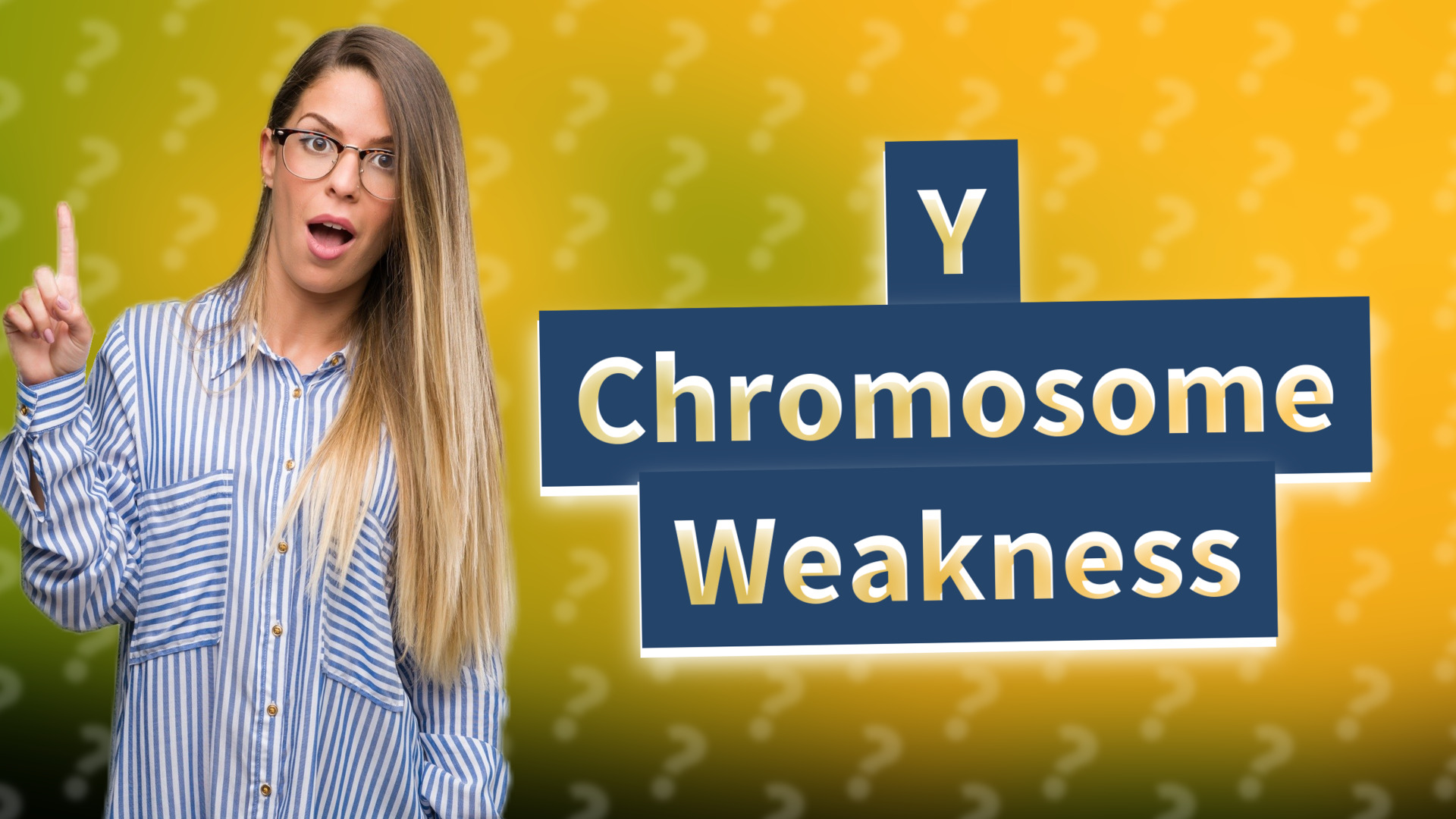 Y Chromosome Weakness