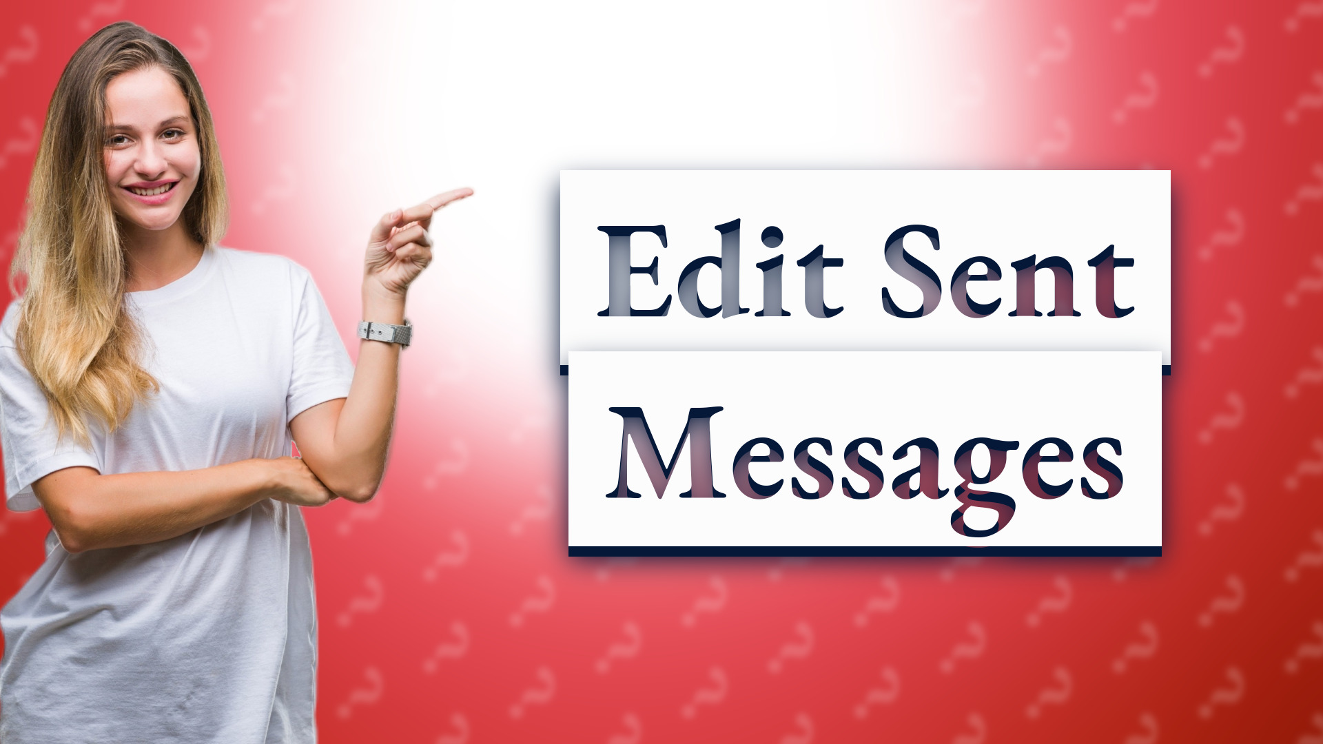 Edit Sent Messages