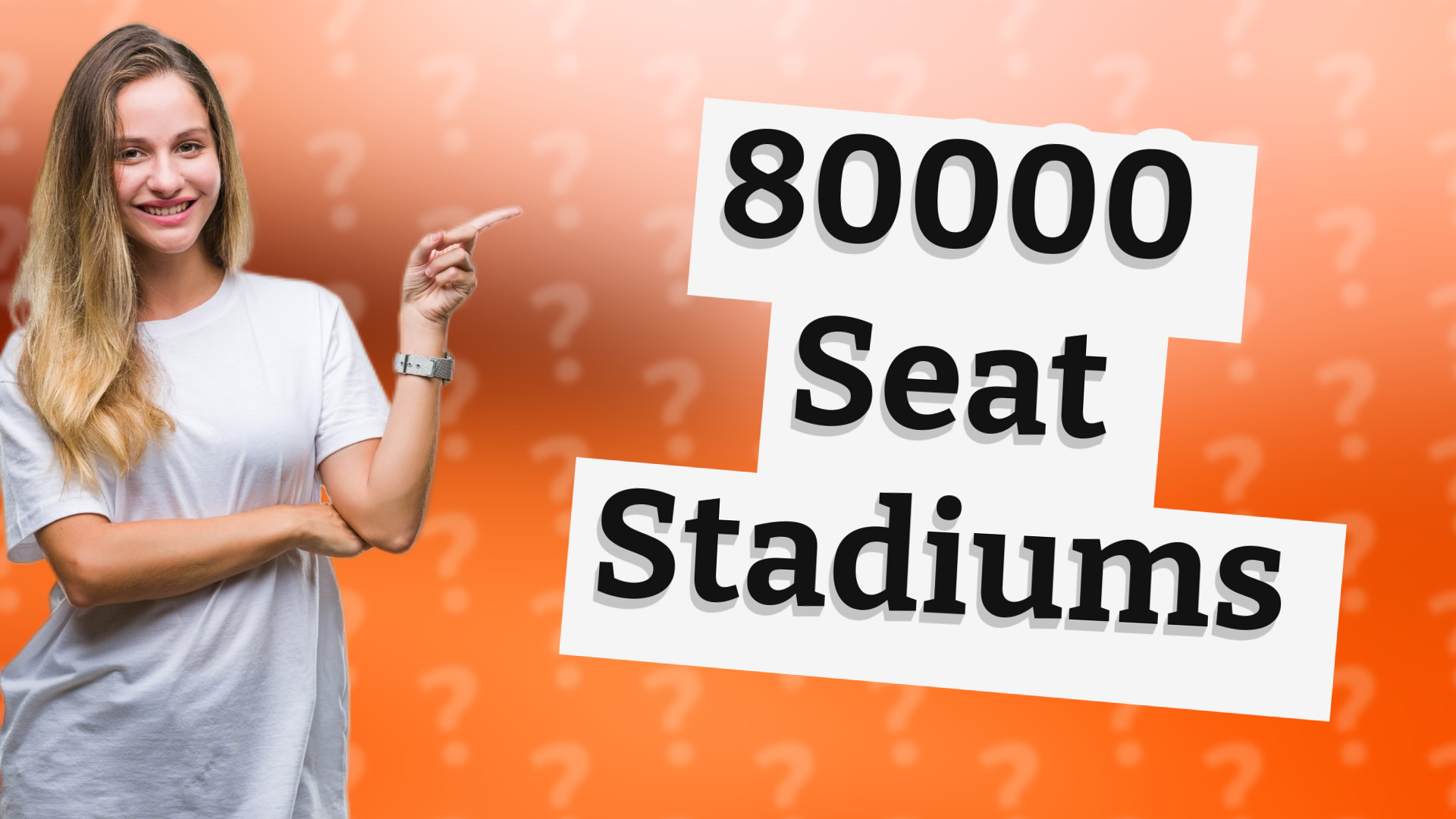 80000 Seat Stadiums