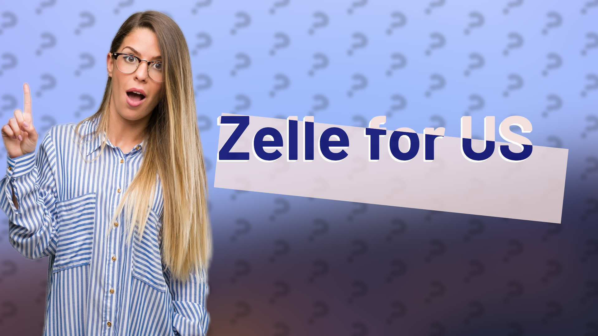 Zelle for US
