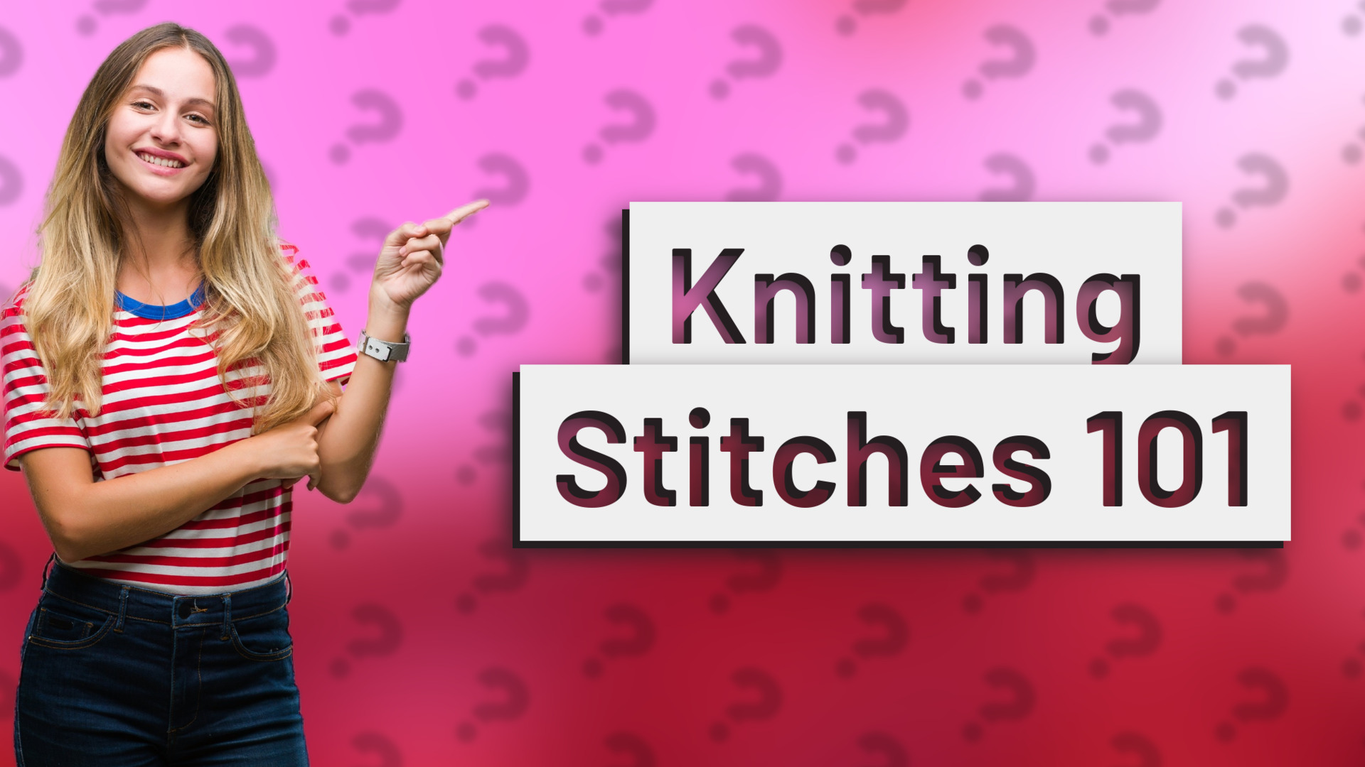 Knitting Stitches 101