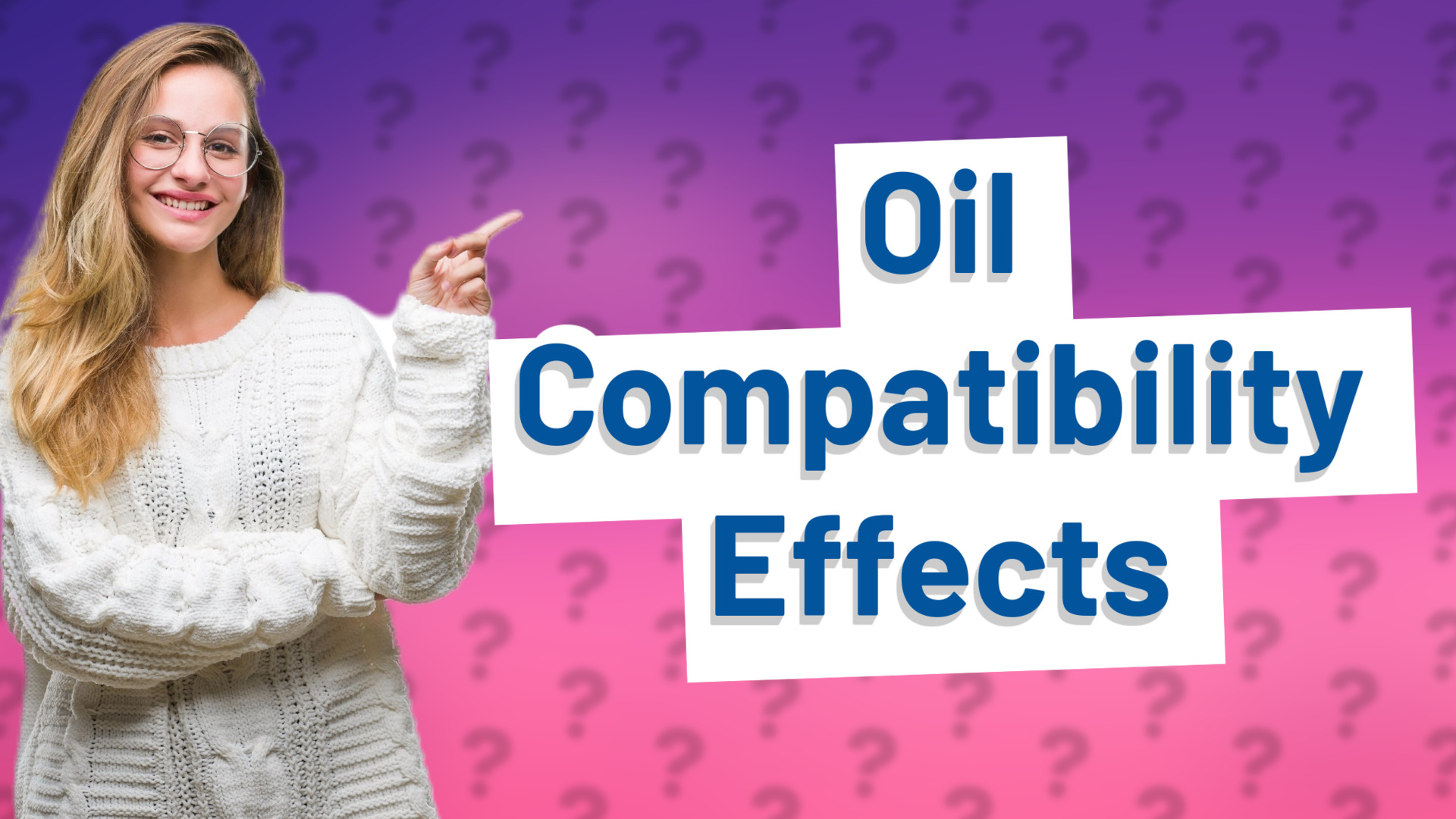Oil Compatibility Effects