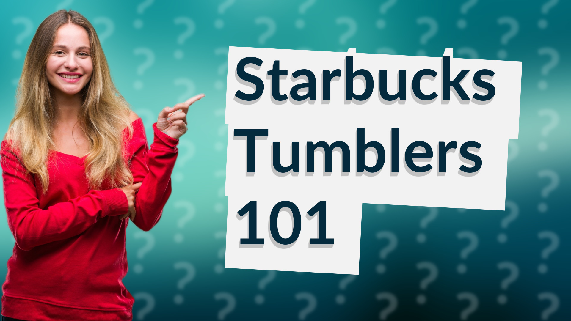Starbucks Tumblers 101