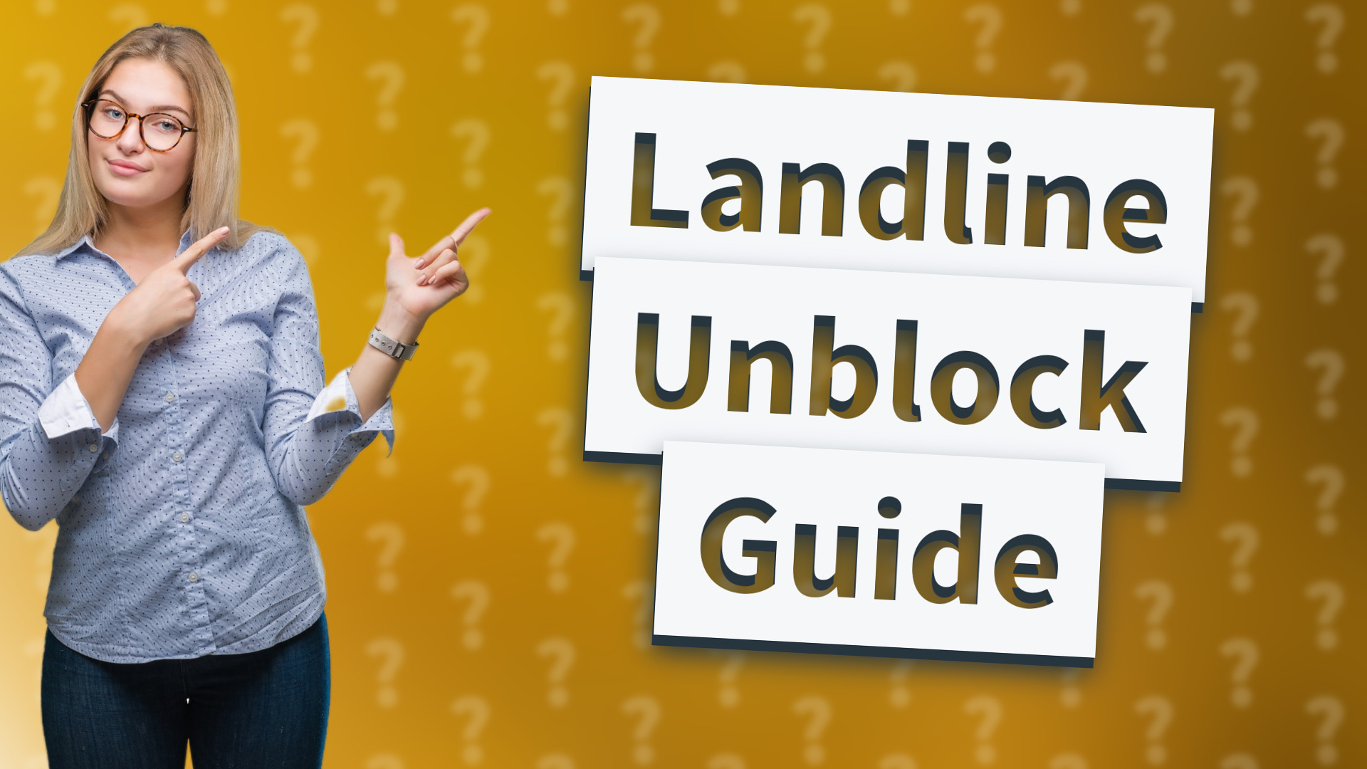 Landline Unblock Guide
