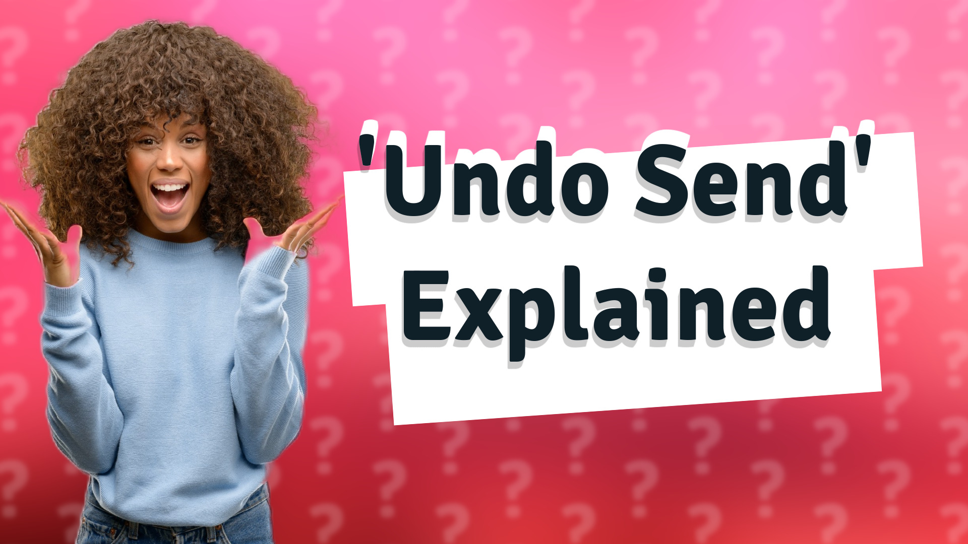 'Undo Send' Explained