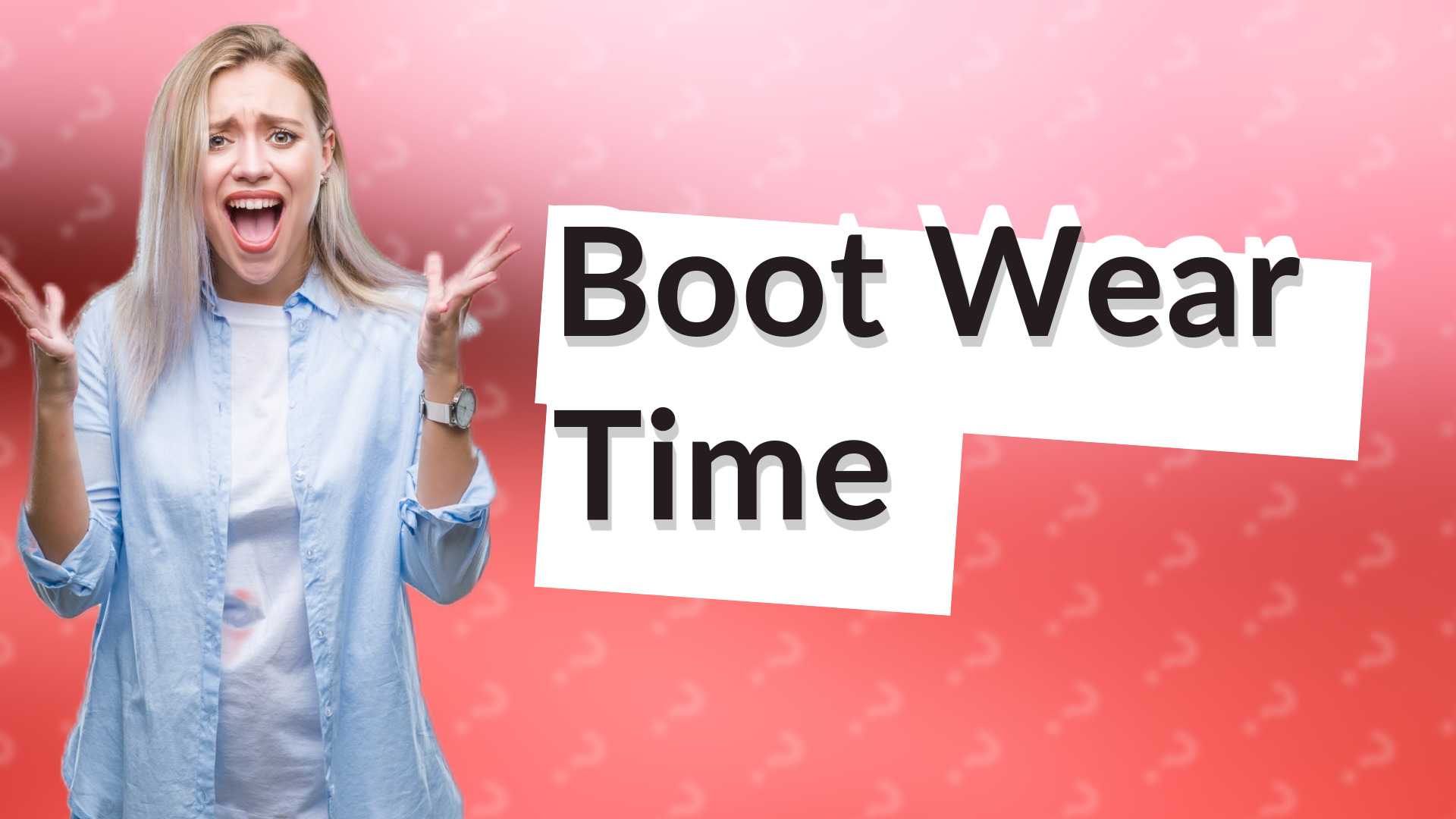 Boot Wear Time
