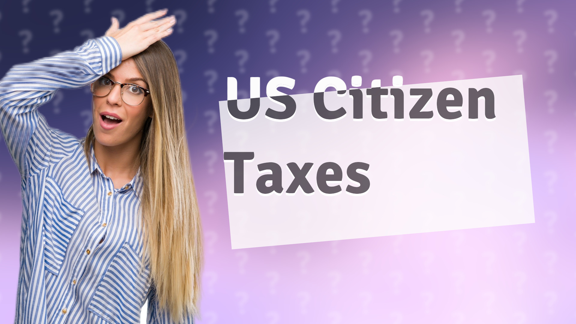 US Citizen Taxes