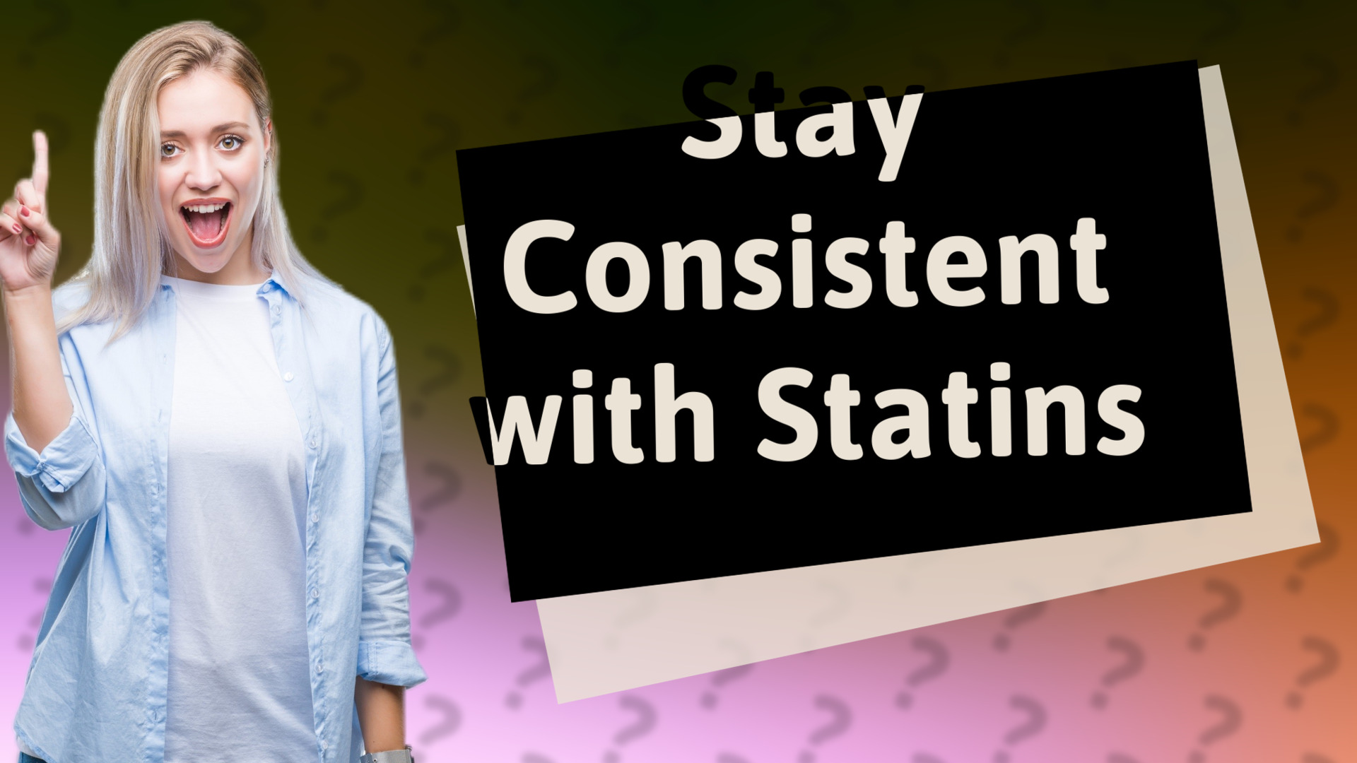 Stay Consistent with Statins