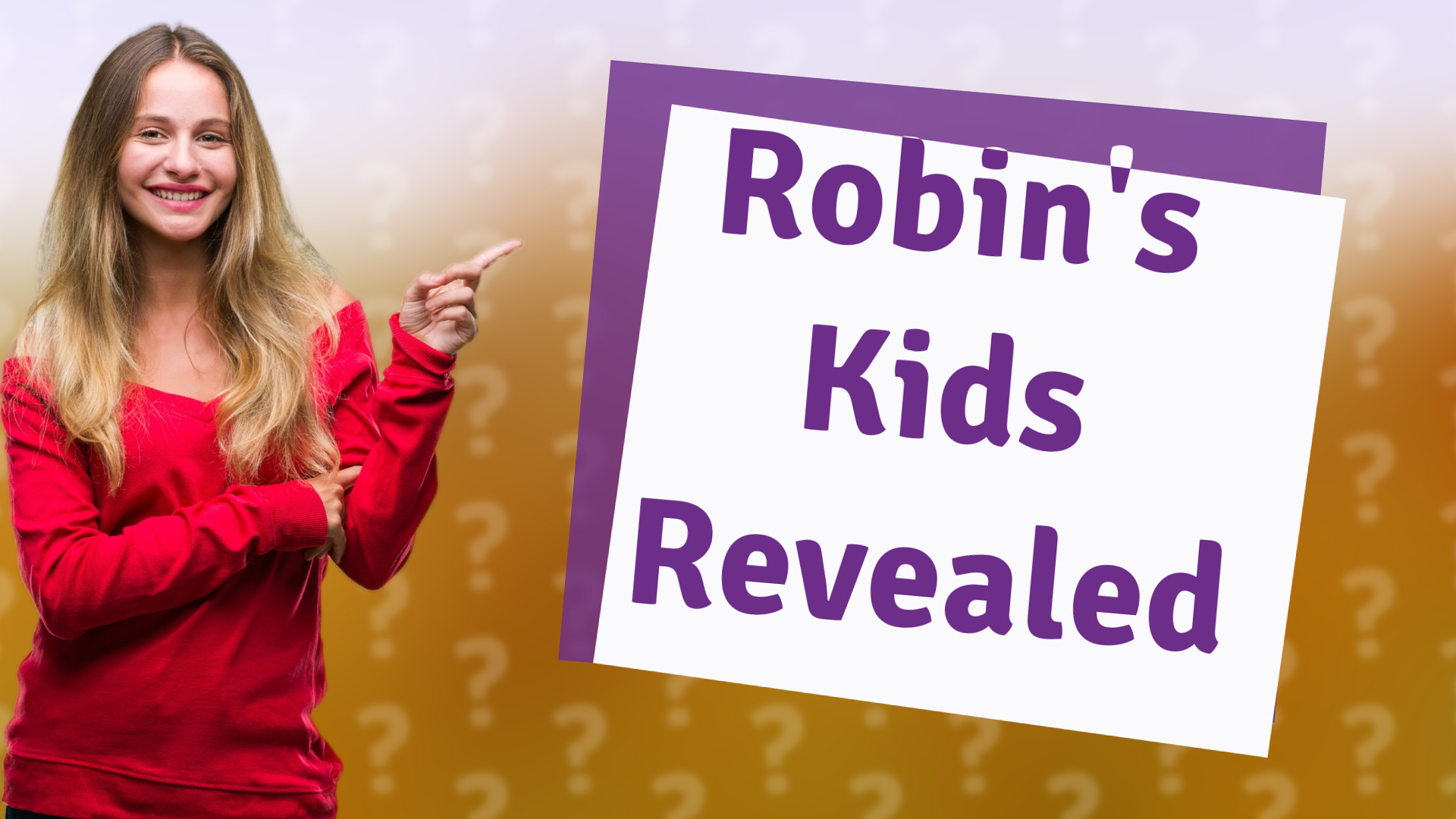 Robin's Kids Revealed