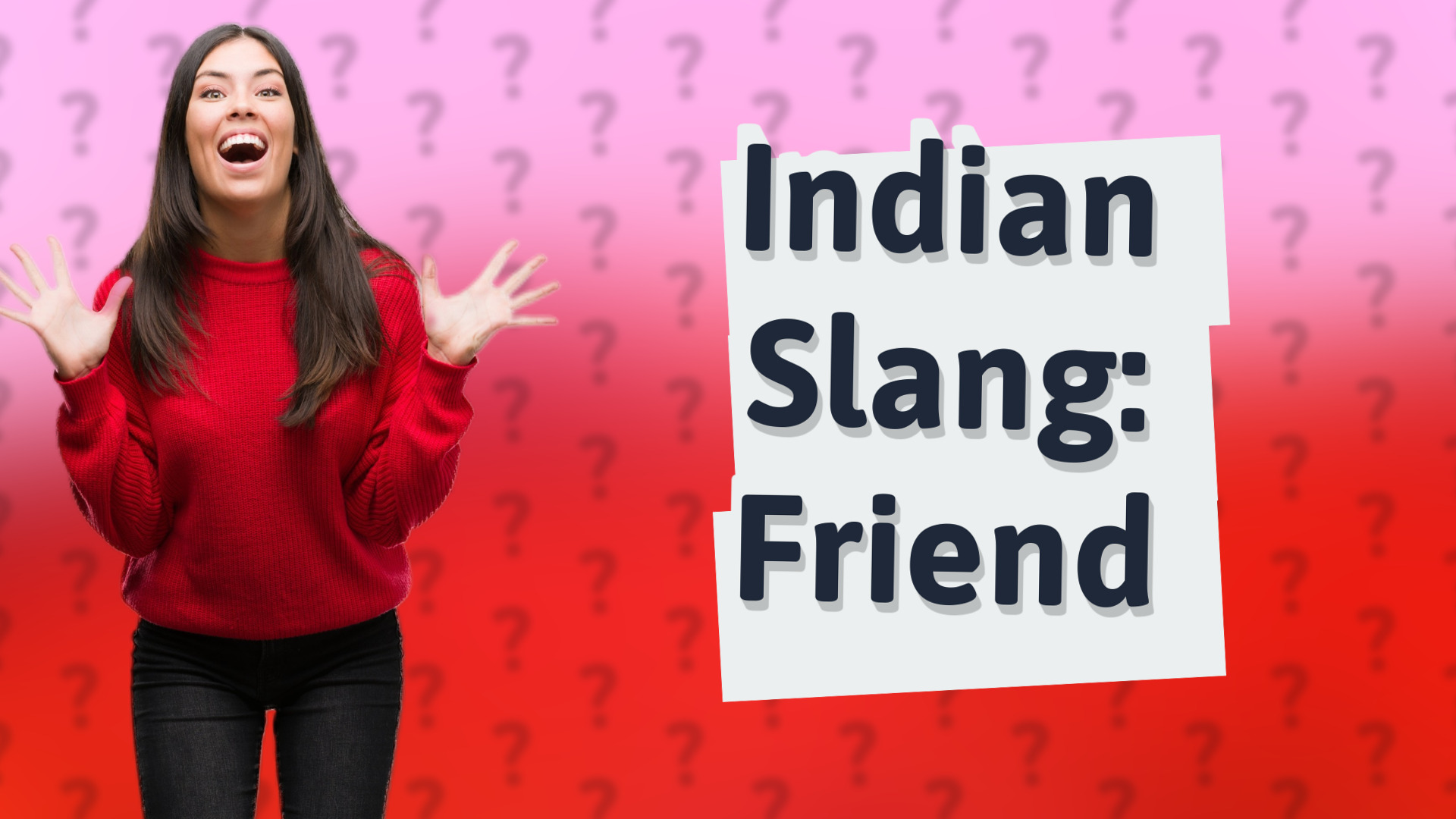Indian Slang: Friend