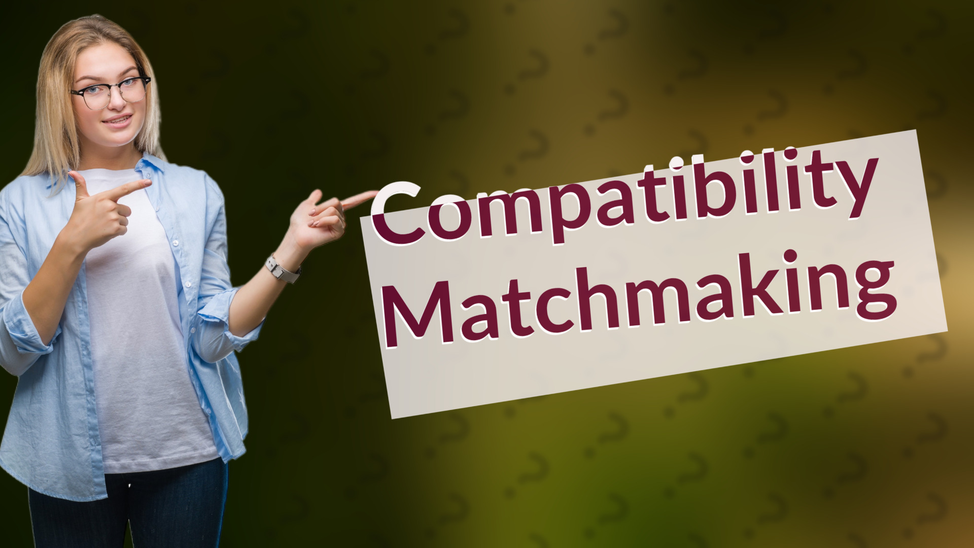 Compatibility Matchmaking