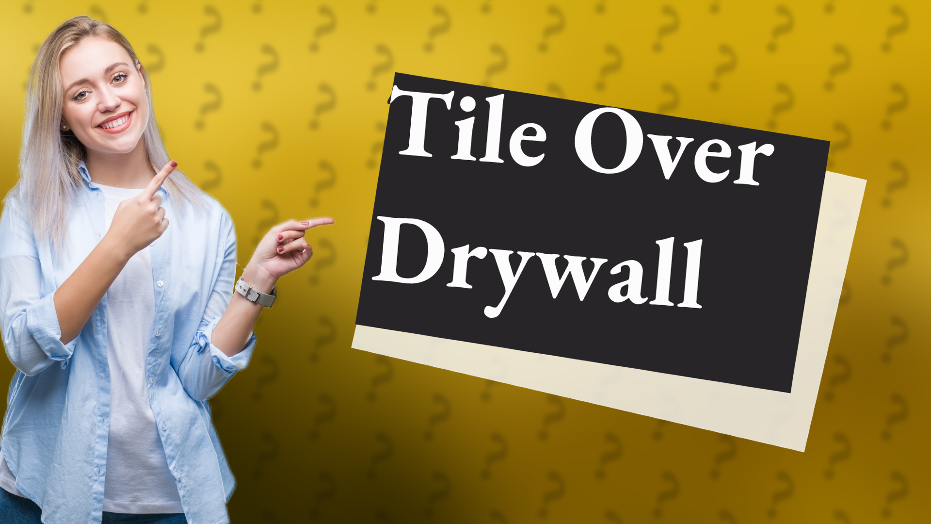 Tile Over Drywall