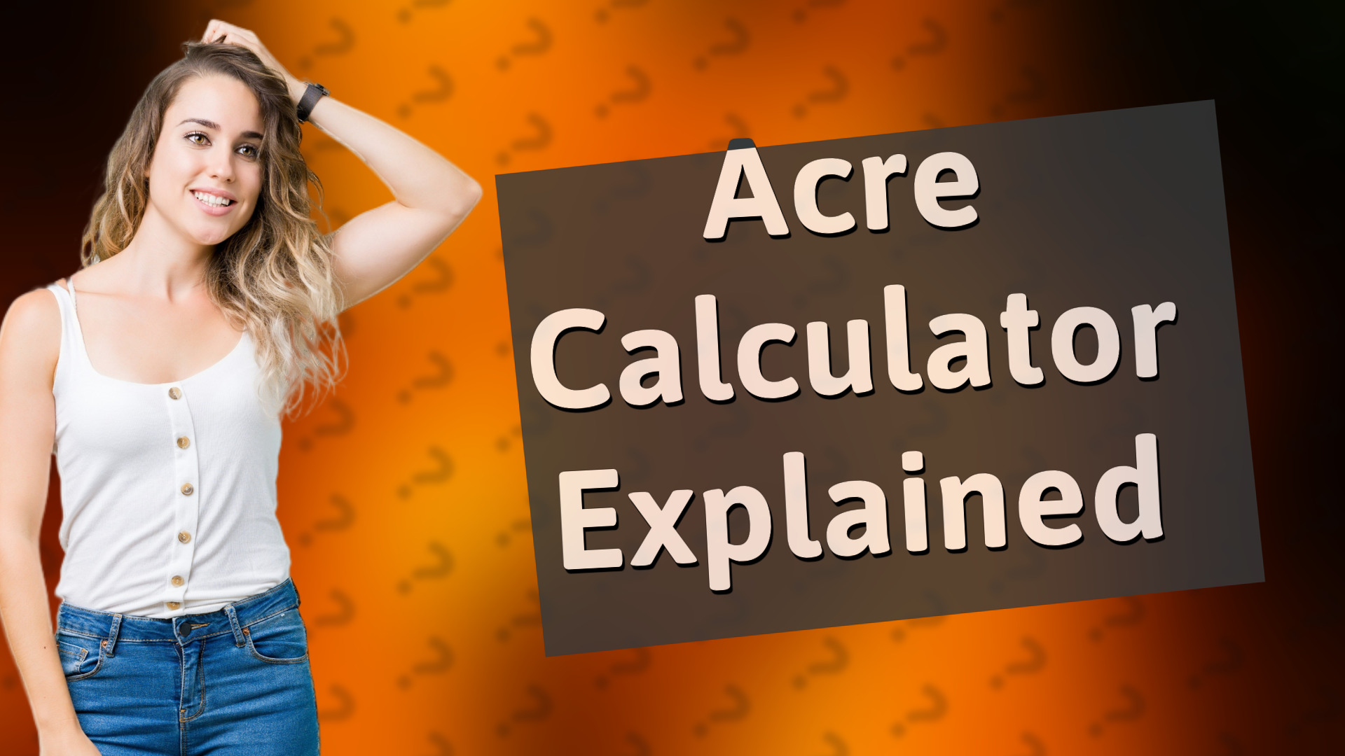 Acre Calculator Explained
