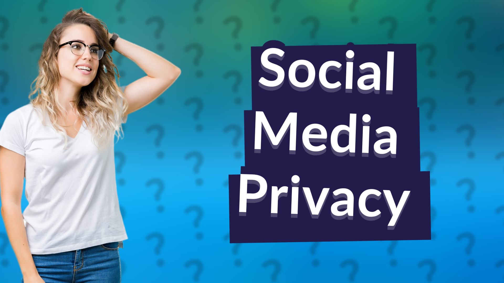 Social Media Privacy