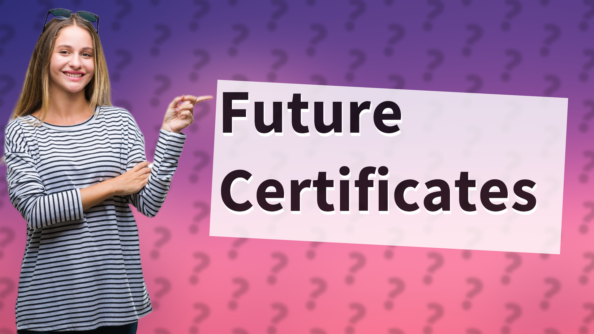Future Certificates