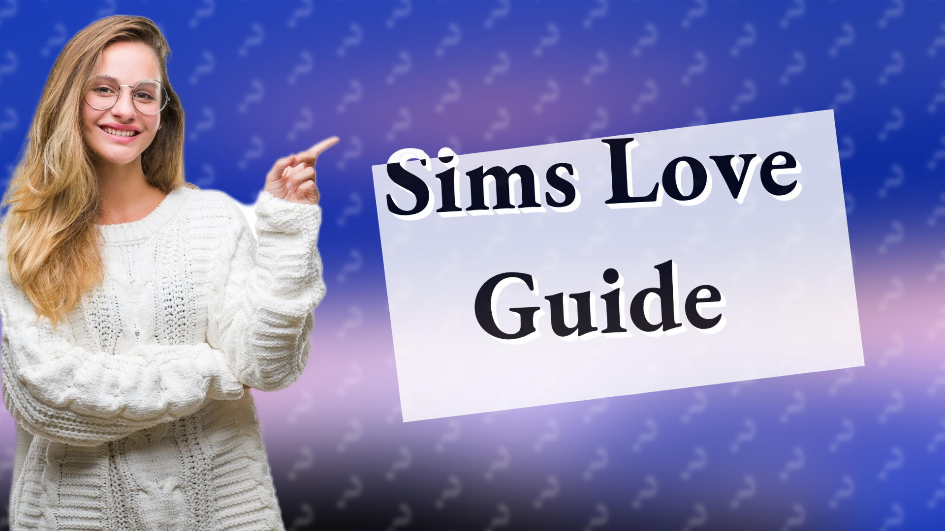 Sims Love Guide
