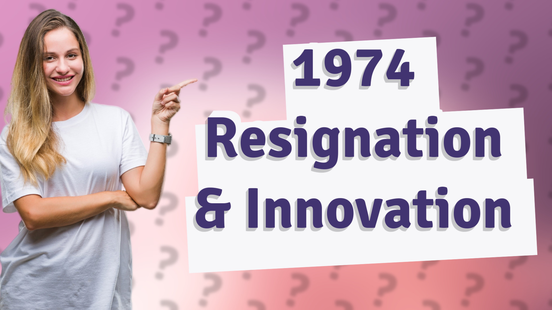1974 Resignation & Innovation