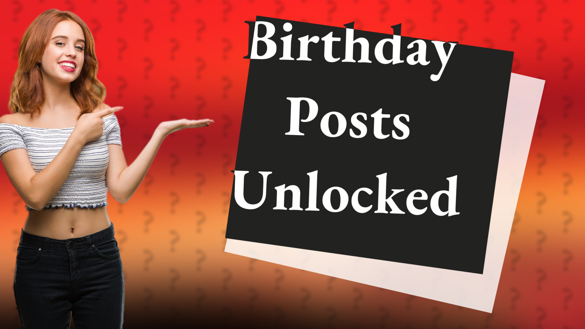 Birthday Posts Unlocked