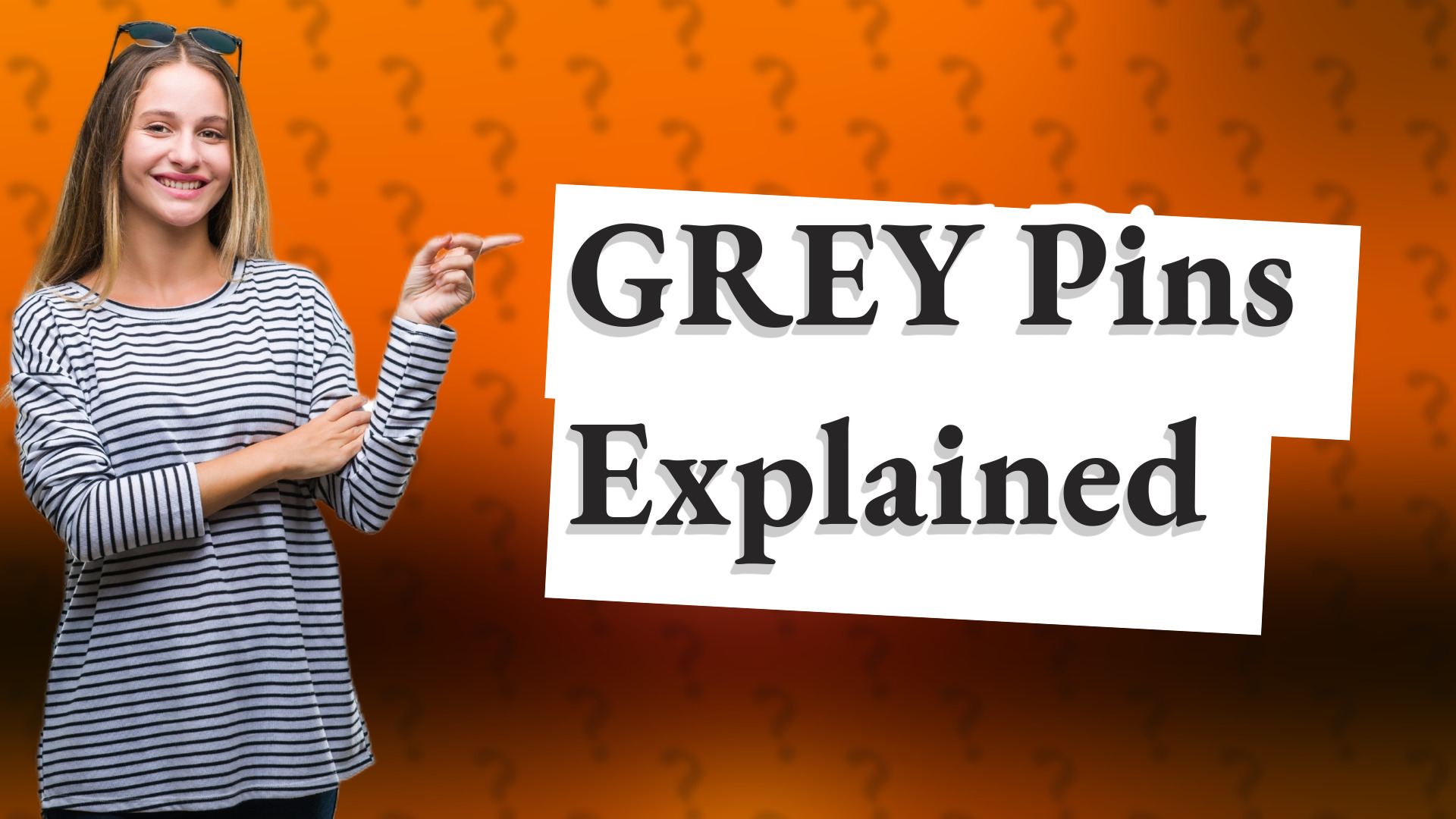 GREY Pins Explained