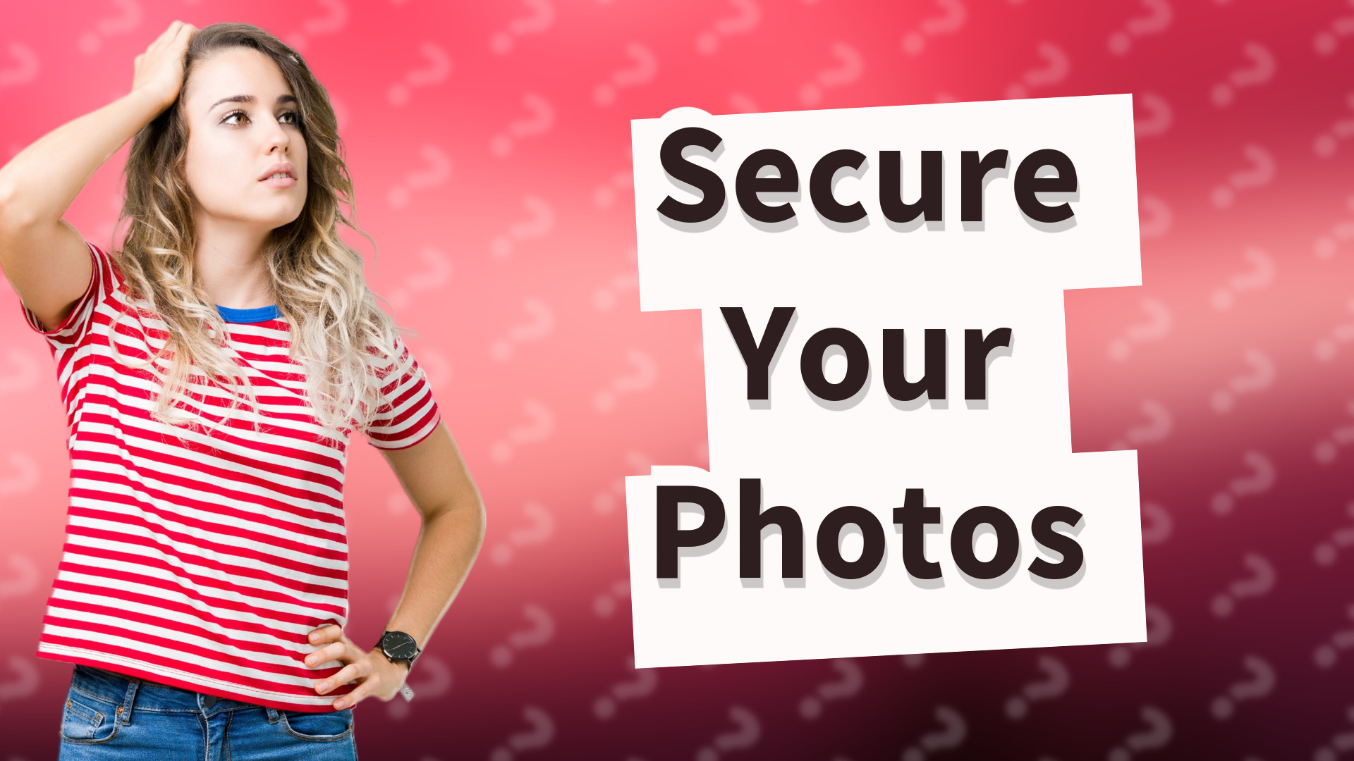 Secure Your Photos