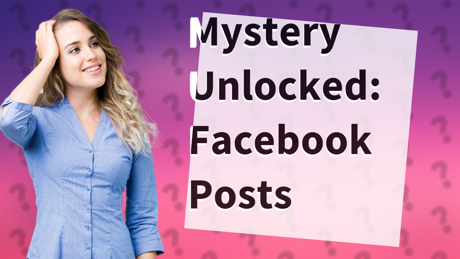 Mystery Unlocked: Facebook Posts