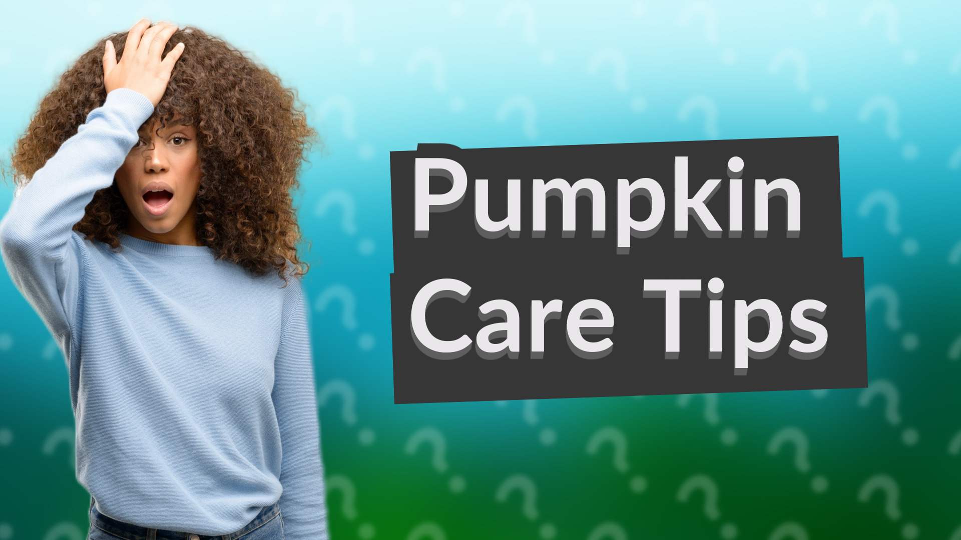 Pumpkin Care Tips