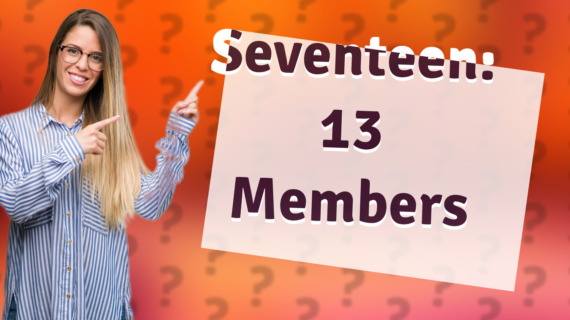 Seventeen: 13 Members