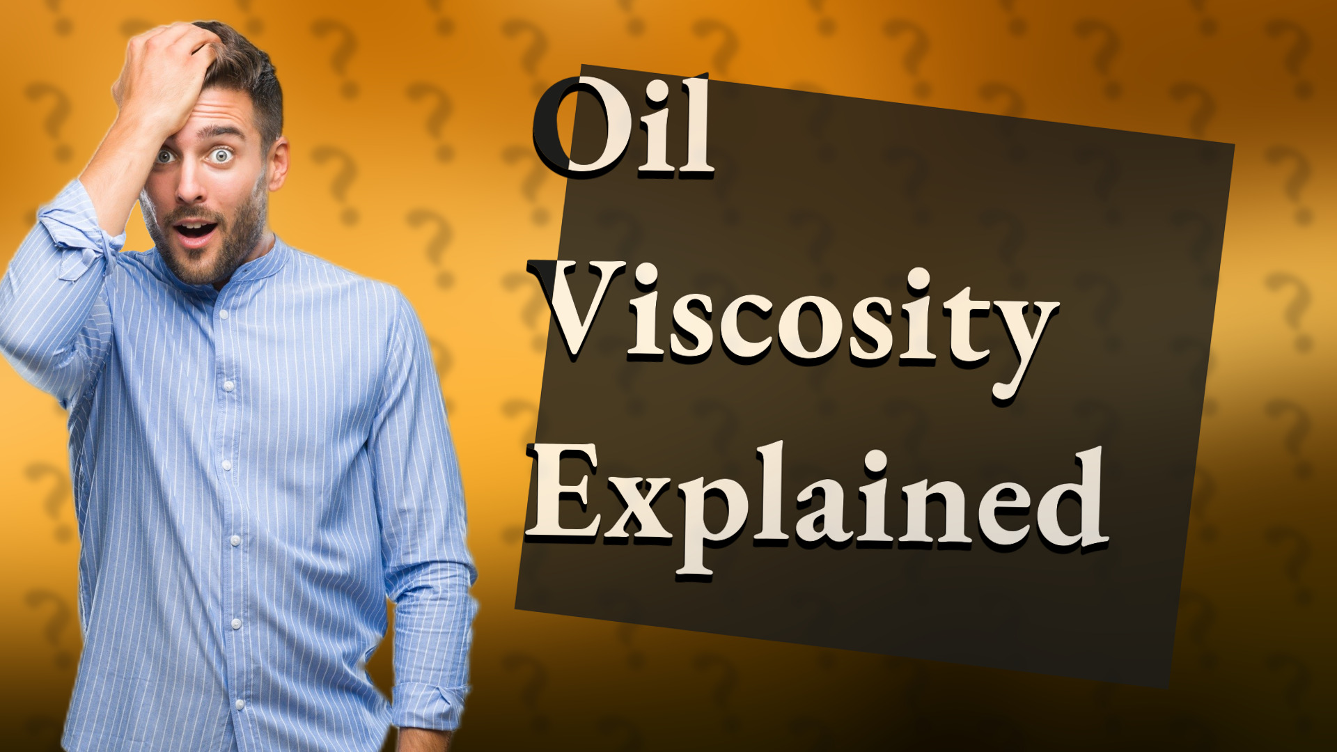 Oil Viscosity Explained