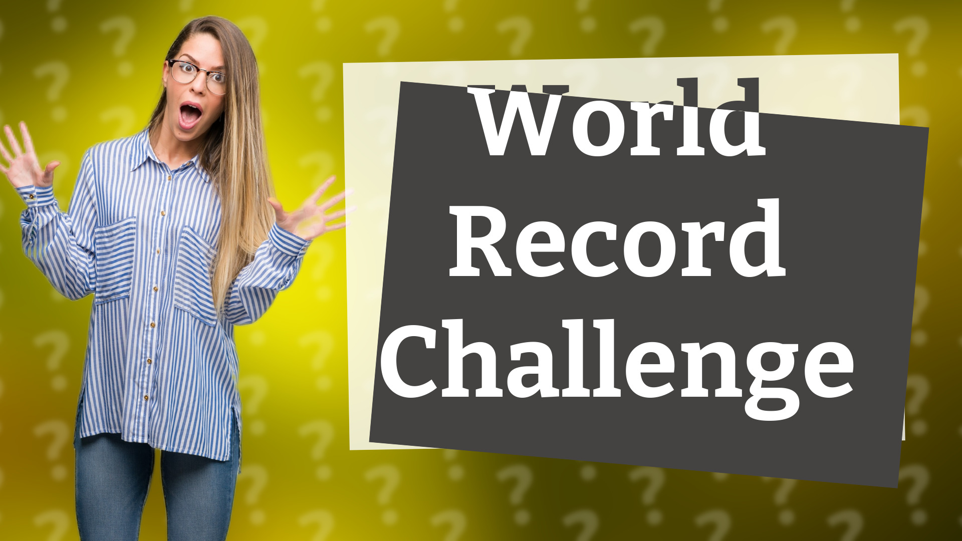 World Record Challenge