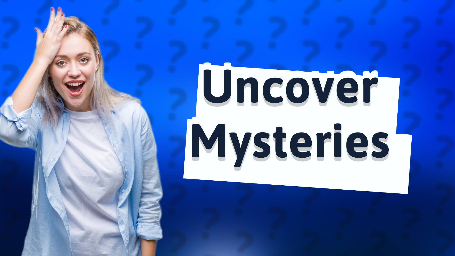 Uncover Mysteries