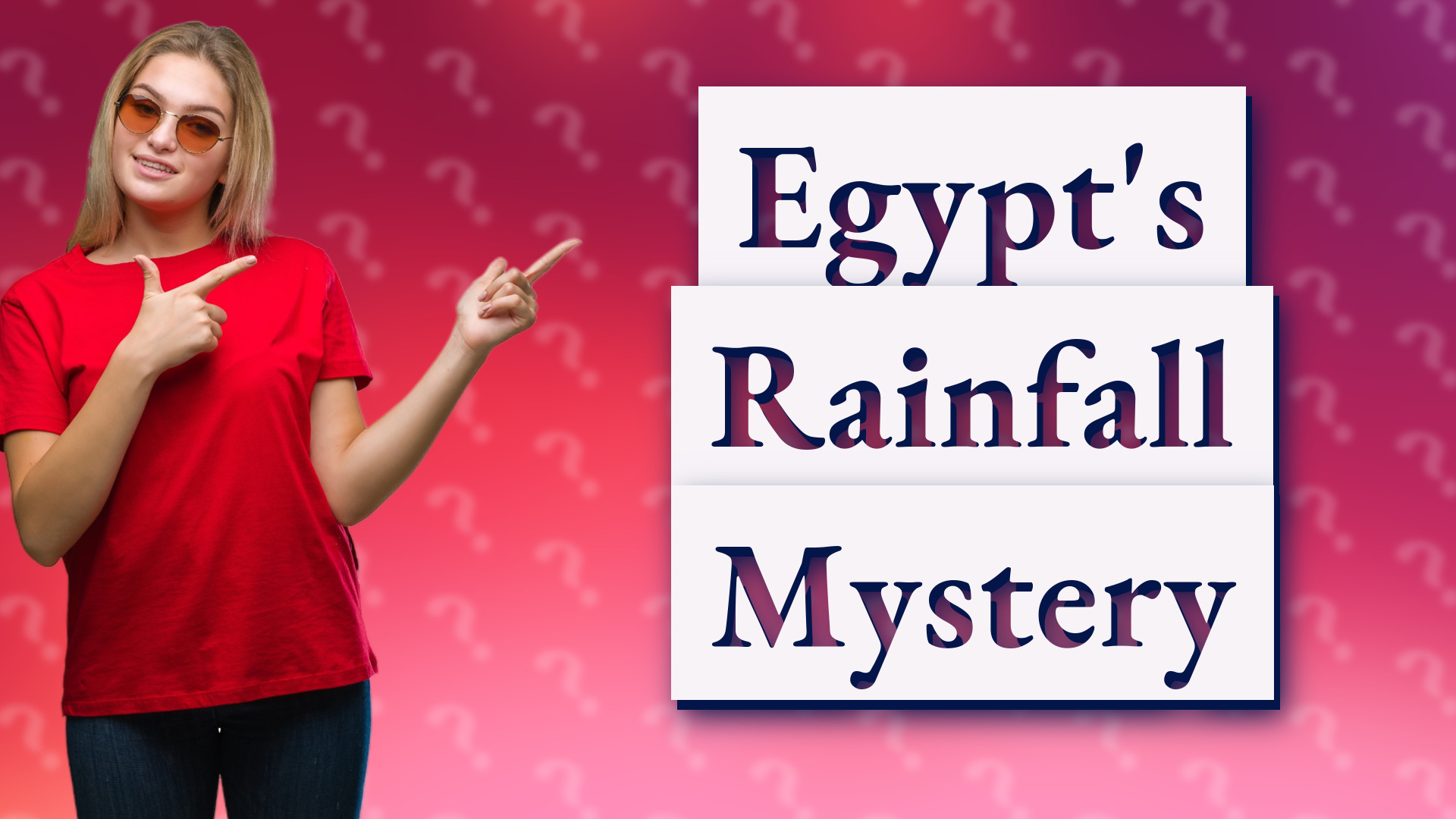 Egypt's Rainfall Mystery