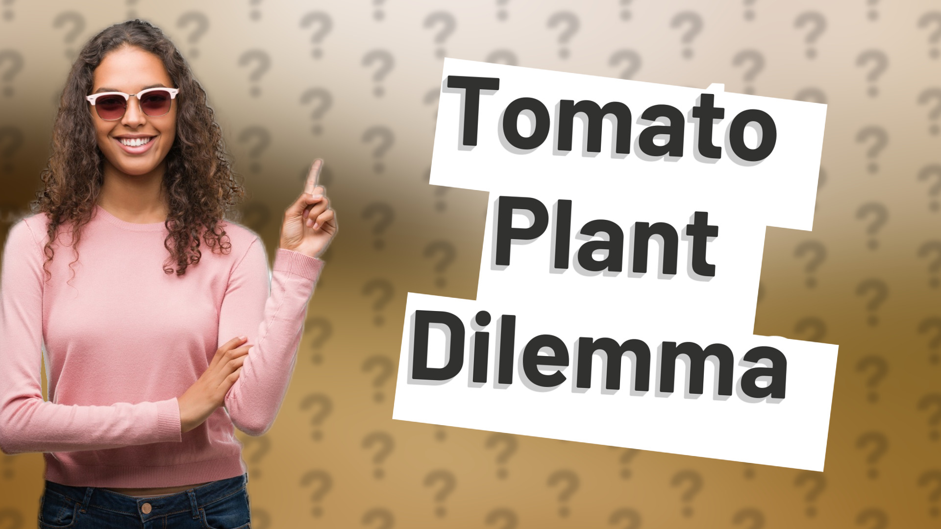 Tomato Plant Dilemma