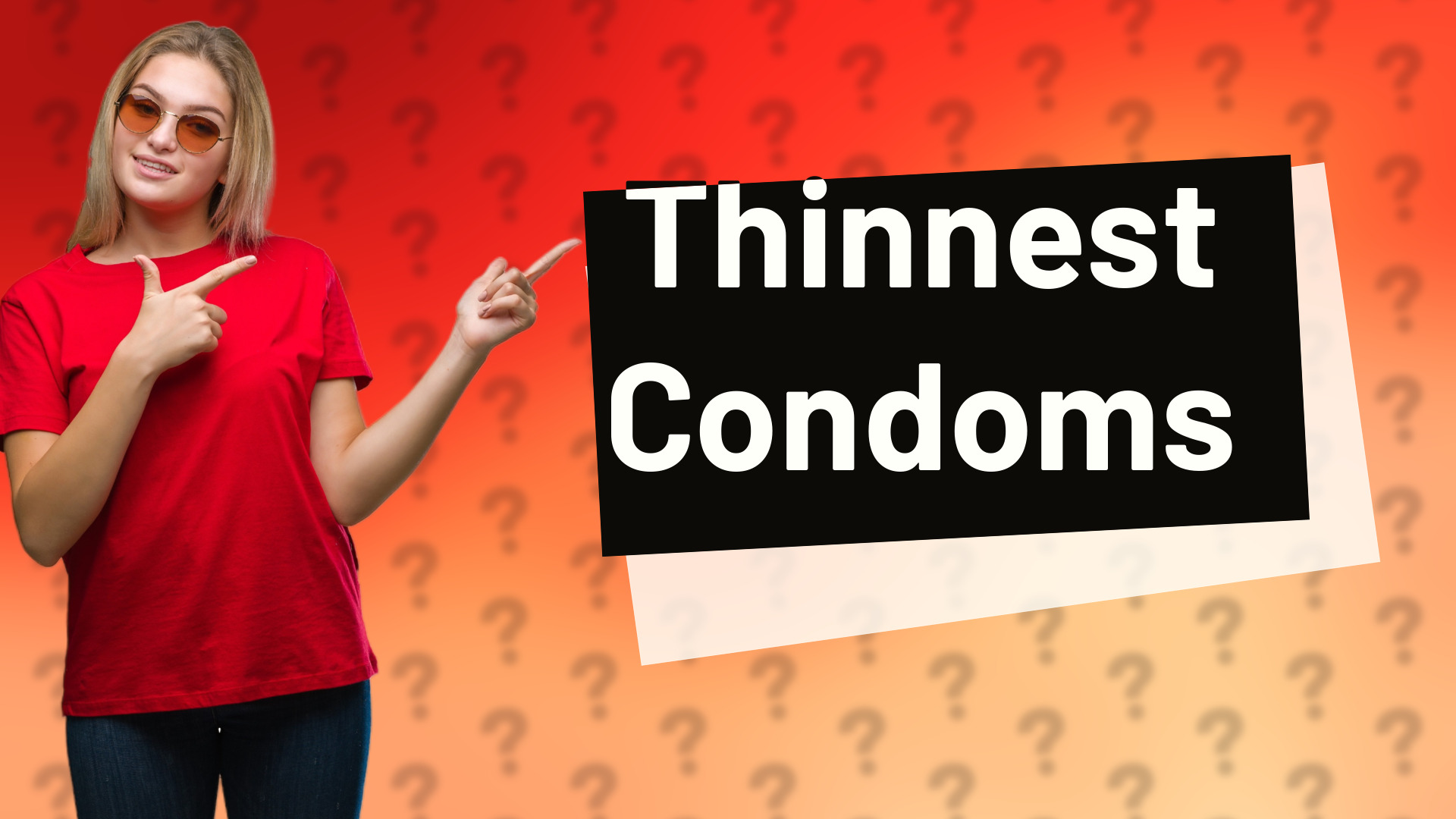 Thinnest Condoms