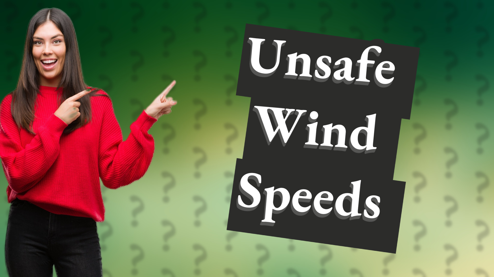 Unsafe Wind Speeds