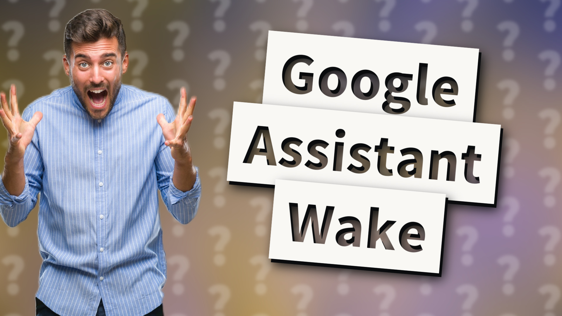Google Assistant Wake