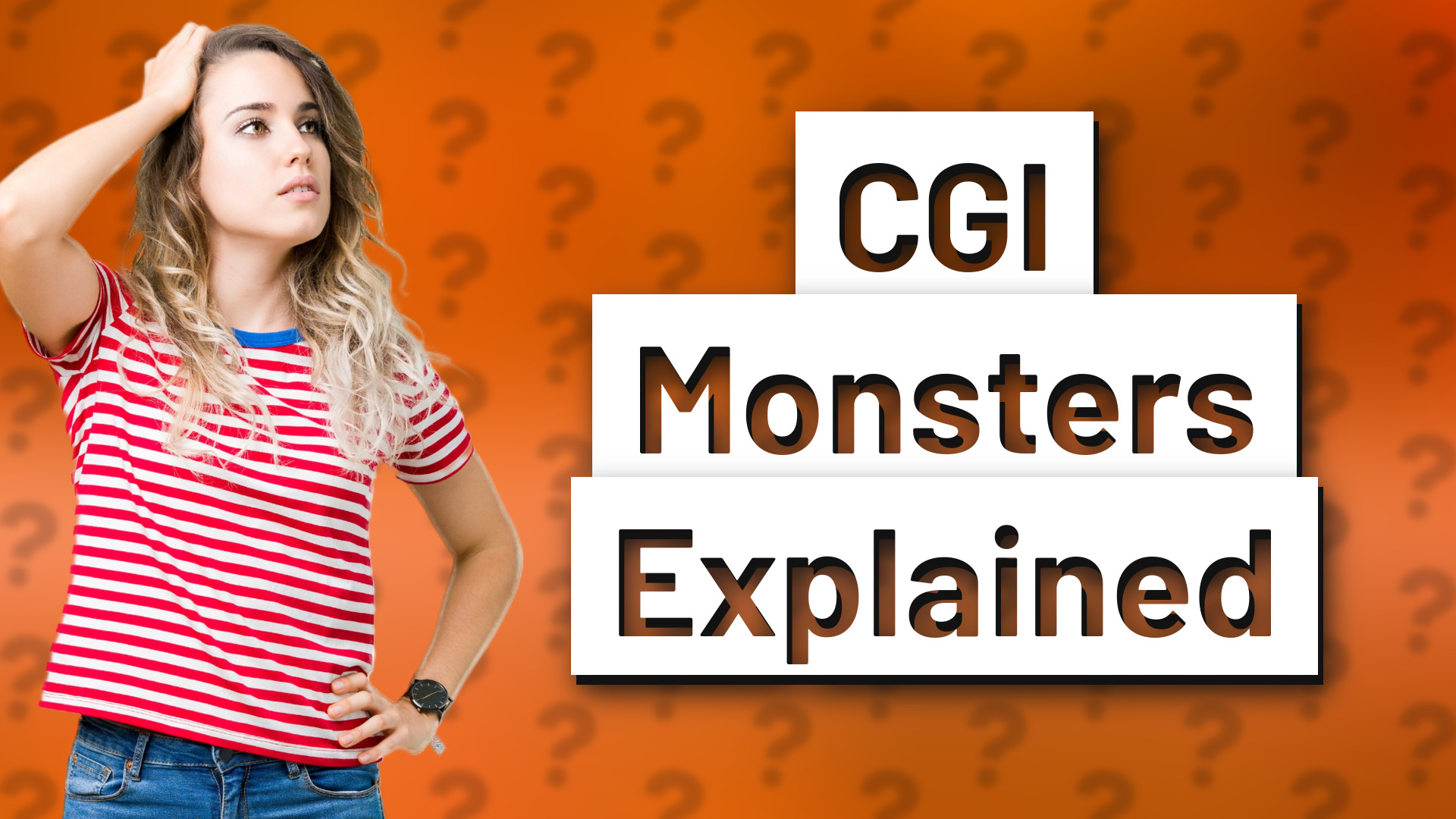 CGI Monsters Explained